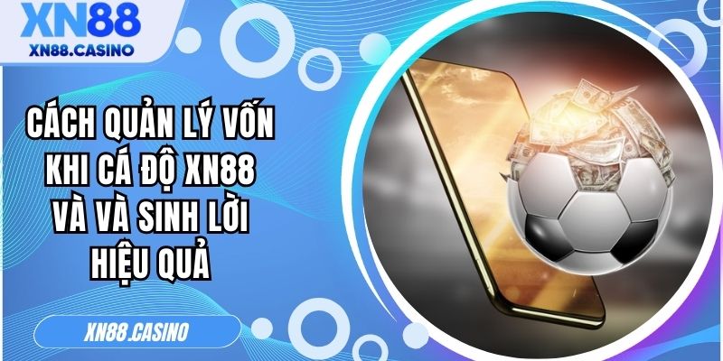 Cách quản lý vốn khi cá độ XN88